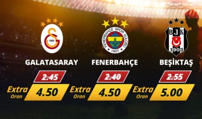 extra oran galatasaray Üç Büyüklere Özel Ekstra Oranlar