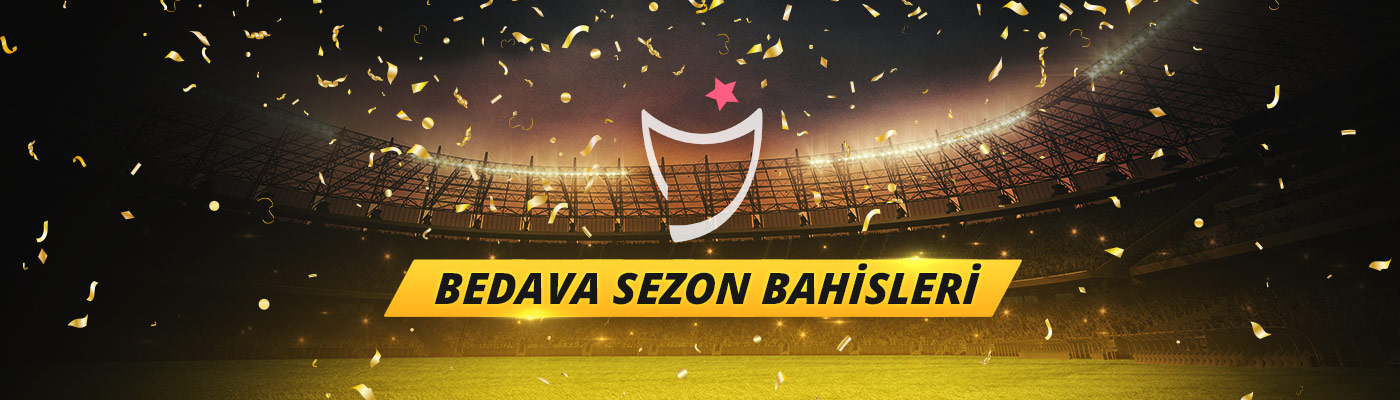 Süper Lig'e Bedava Sezon Bahisleri BedavaSampiyonlukBahisi