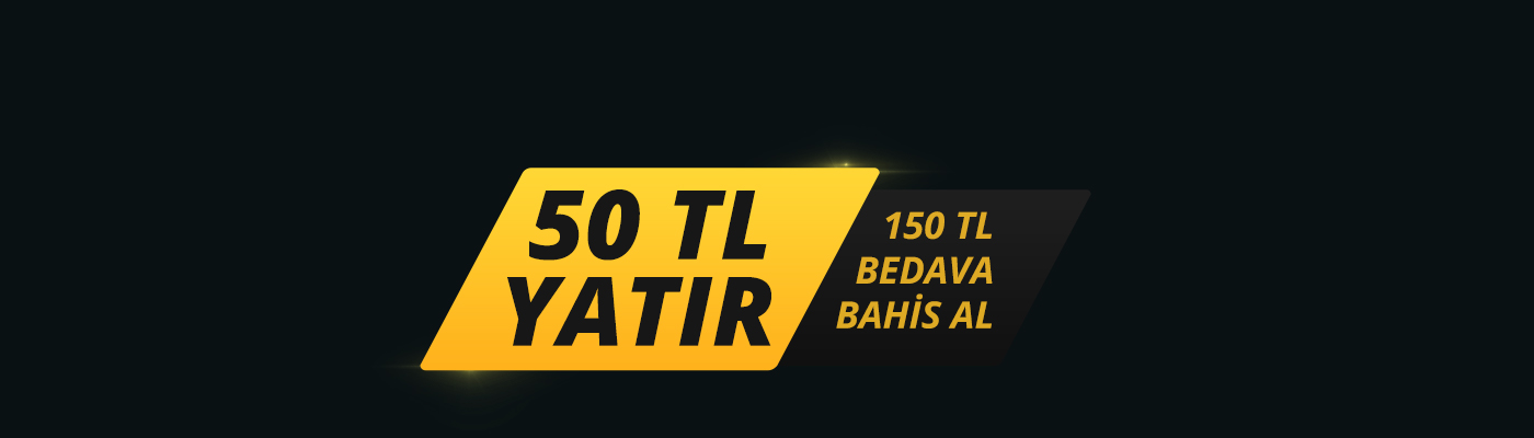 Avrupa Ligleri'ne 150 TL Bedava Bahis'le Başla 50 tl yatir